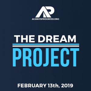 Always Progress - The Dream Project